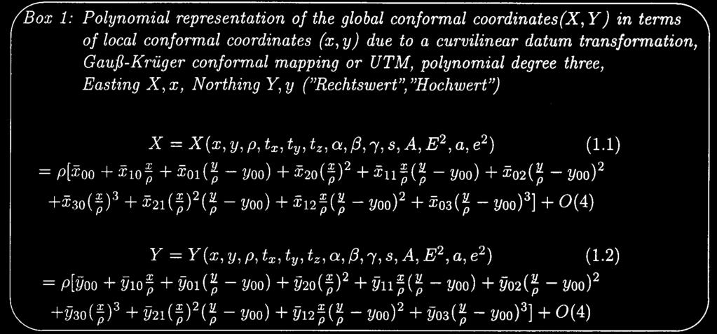 SYFFUS 1998) the direct equations of the datum transformation (x, y) (X, Y) of conformal coordinates, or its inverse equations (X, Y) (x, y).