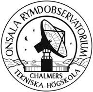 Radio astronomical use of the electromagnetic spectrum at Onsala Space Observatory Magnus Thomasson, Onsala Space Observatory, Sweden Summary Radio astronomy is a vigorous science which provides both