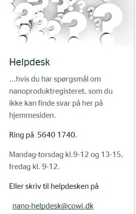 Guidance and help for registrants Guidance in Danish and English (http://eng.mst.dk/topics/chemicals/nanomaterials/) Should I register my product (nano or not?