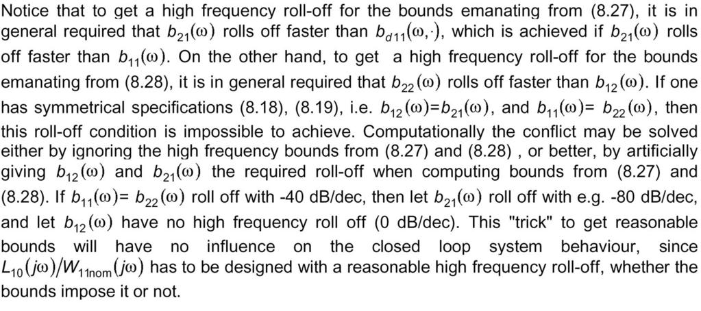 The first design step: orowitz-sidi bounds Servo bounds from Cross-coupling bounds from Sensitivity bounds from x ω + 0 L jω W jω Sensitivity bounds for Disturbance rejection Loop stability margins