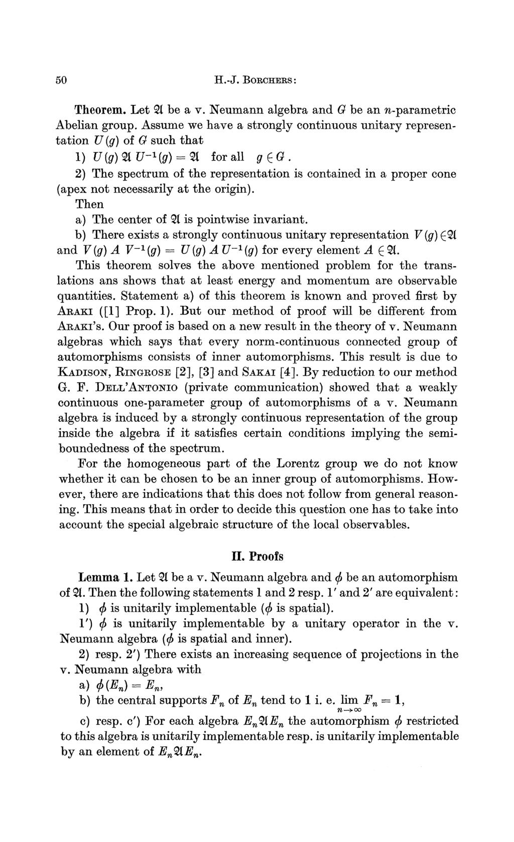 50 H.-J. BOUCHERS : Theorem. Let 21 be a v. Neumann algebra and O be an n-parametric Abelian group.
