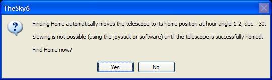 Figure 48: Find Home dialog box Click Yes to slew the mount to its home position.
