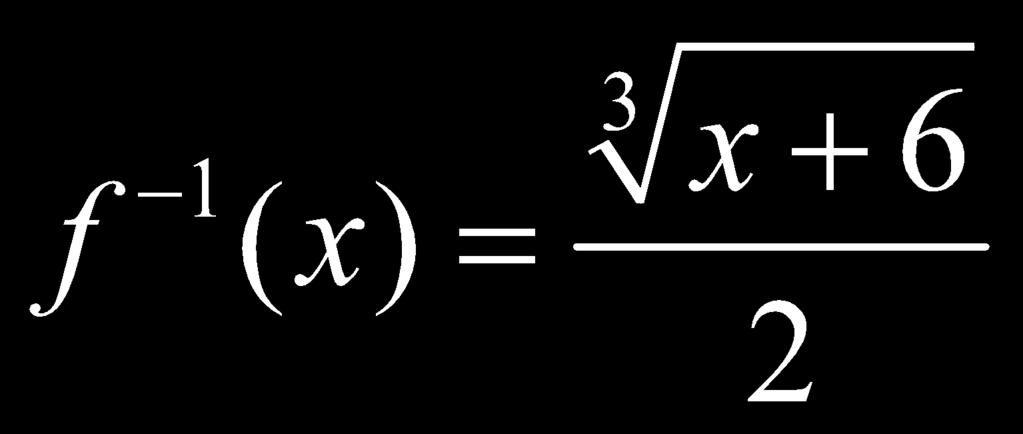 (moves to AII.7 EKS) mathematical communication, mathematical reasoning, connections and representations to: Find the inverse of a function.
