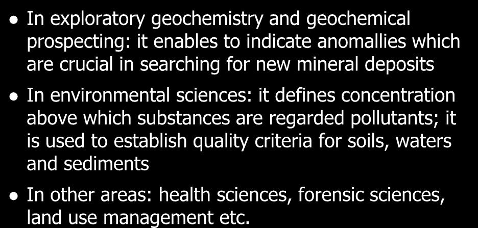 Why is the knowledge of geochemical background so important?