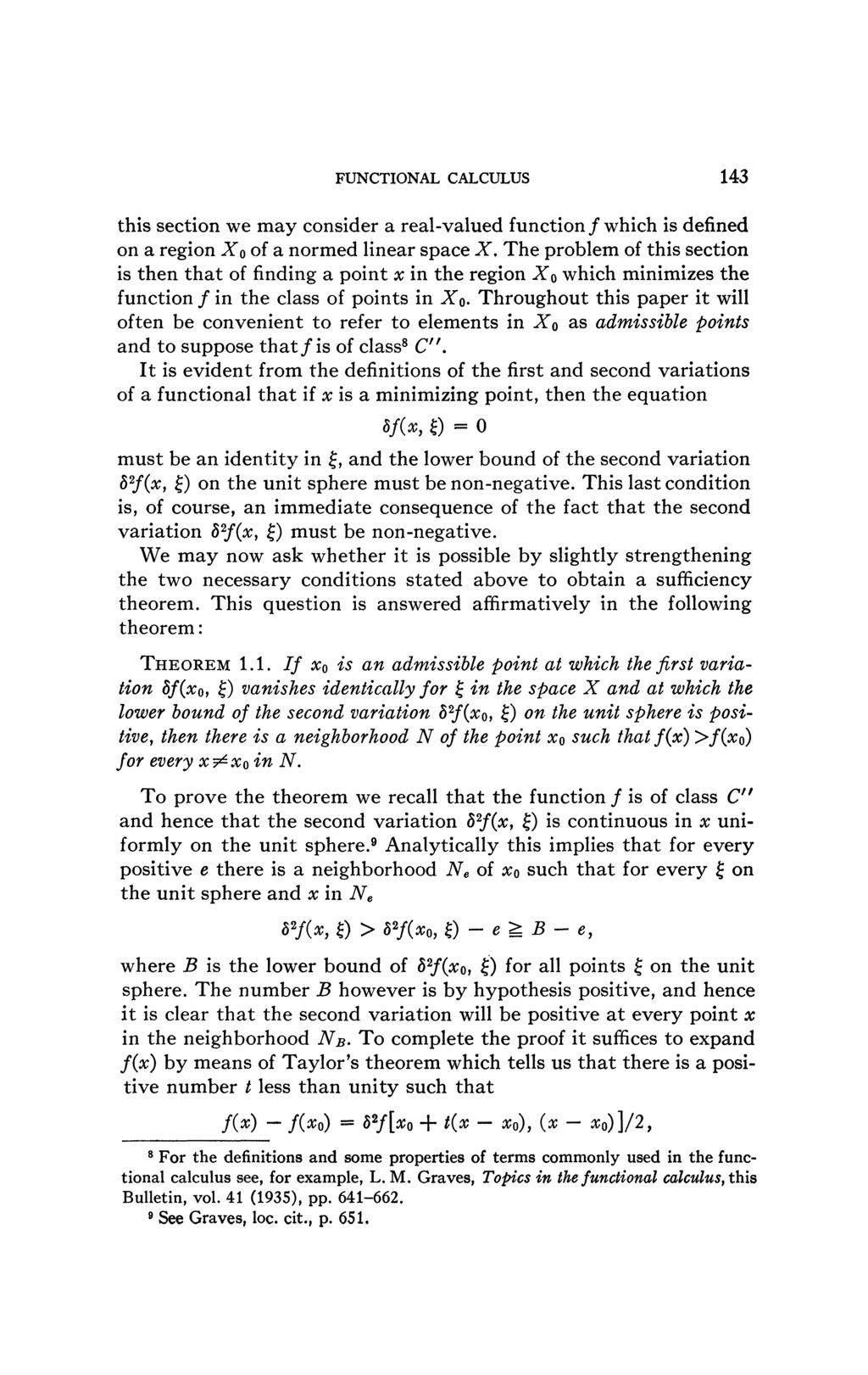 FUNCTIONAL CALCULUS 143 this section we may consider a real-valued function ƒ which is defined on a region X 0 of a normed linear space X, The problem of this section is then that of finding a point