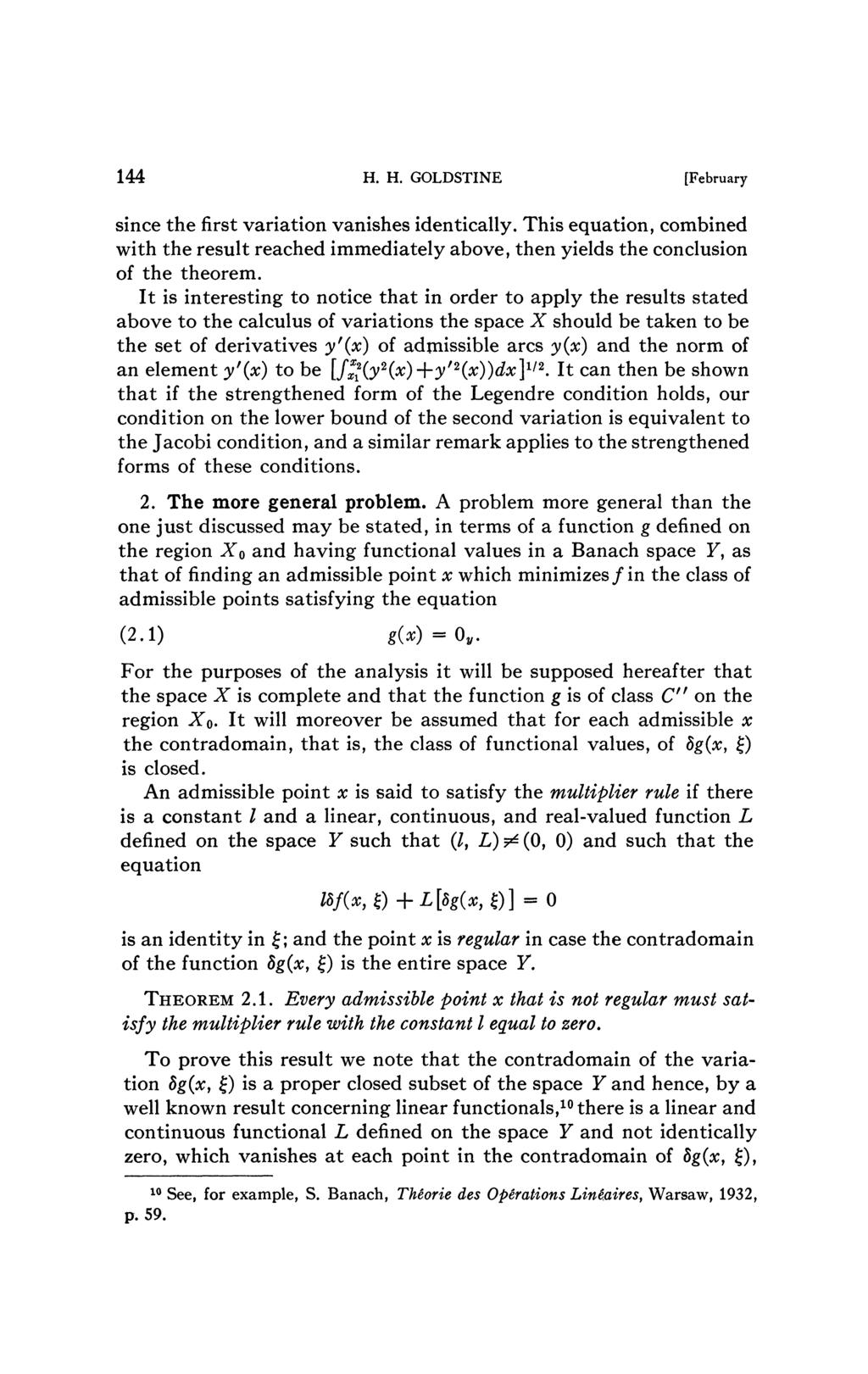 144 H. H. GOLDSTINE [February since the first variation vanishes identically. This equation, combined with the result reached immediately above, then yields the conclusion of the theorem.