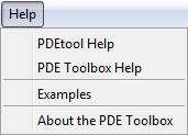 Help Menu Help Menu PDETool Help PDE Toolbox Help Examples About the PDE Toolbox Open documentation to pdetool entry.