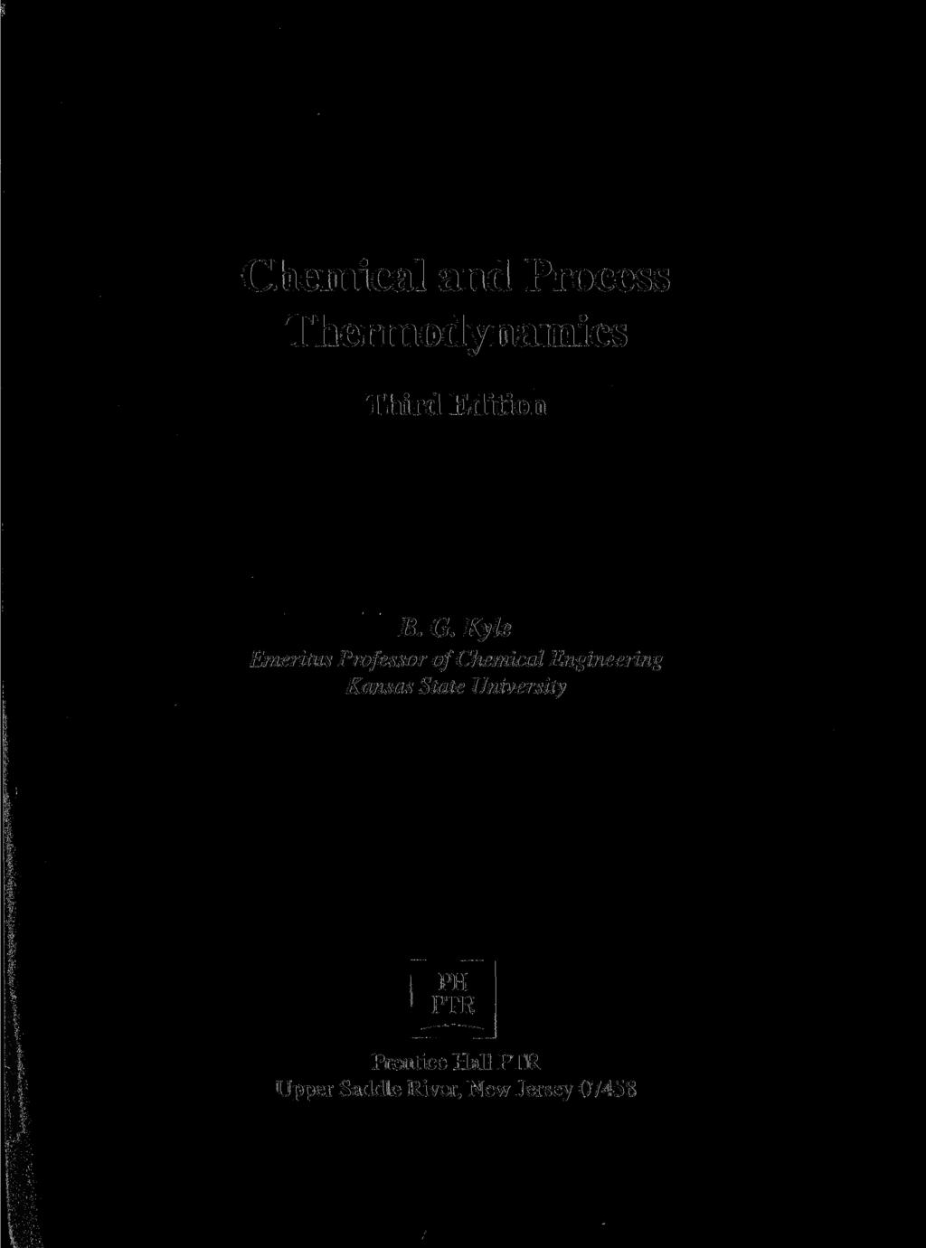 Chemical and Process Thermodynamics Third Edition B. G.