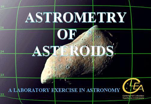 Name: Lab Partner: Astrometry of Asteroids Student Manual A Manual to