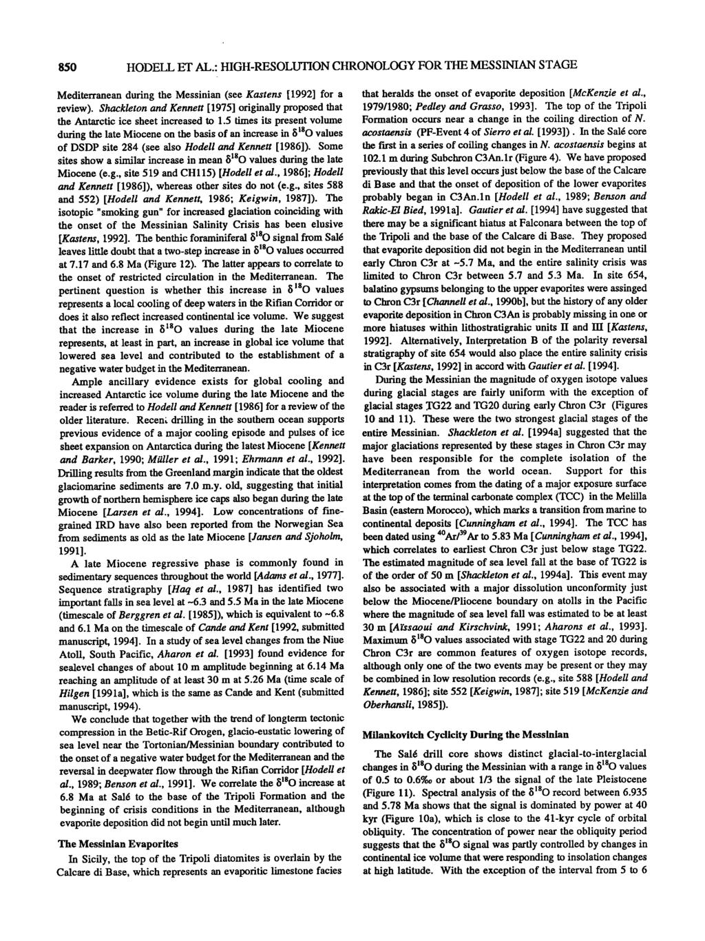 850 HODELL ET AL.: HIGH-RESOLUTION CHRONOLOGY FOR THE MESSINIAN STAGE Mediterranean during the Messinian (see Kastens [1992] for a review).
