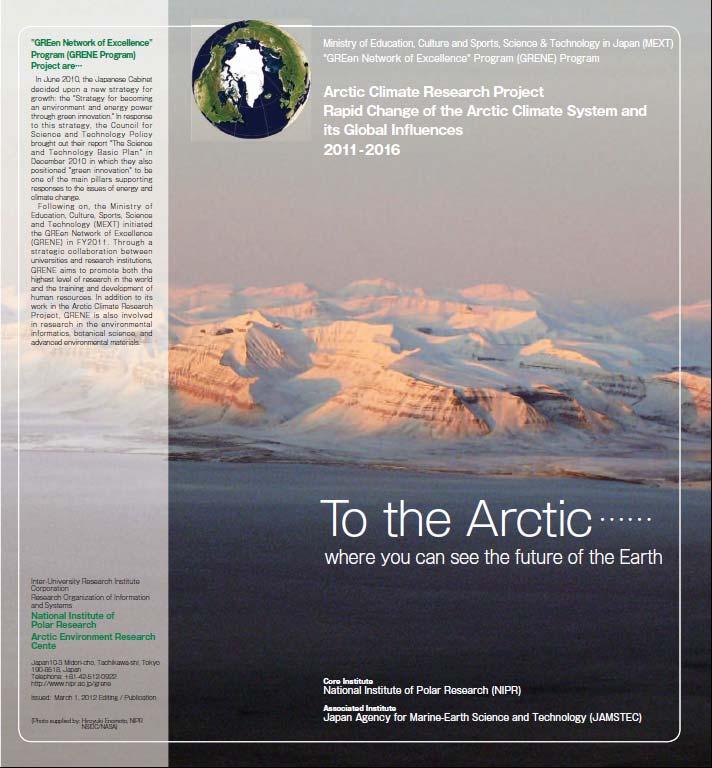 Green Network of Excellence Program Arctic Climate Change Research Project 2011-2016 "Rapid Change of the Arctic Climate System and its Global Influences Ministry of