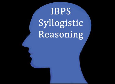 IBPS Syllogistic Reasoning Questions Trick Notes Syllogistic Reasoning Questions In this article,we study the "Syllogistic Reasoning".