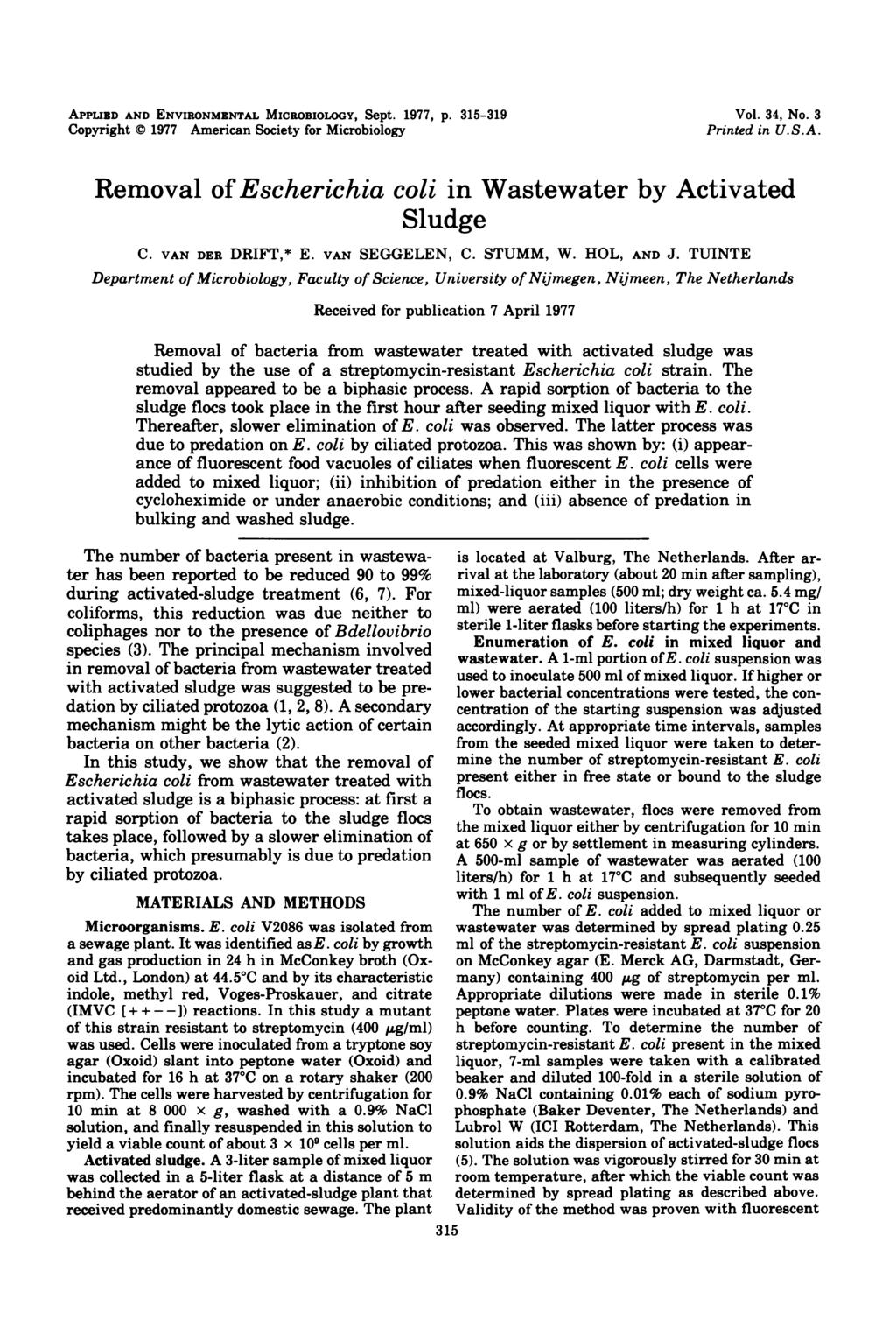APPLIED AND ENVIRONMENTAL MICROBIOLOGY, Sept. 1977, p. 315-319 Copyright C 1977 American Society for Microbiology Vol. 34, No. 3 Printed in U.S.A. Removal of Escherichia coli in Wastewater by Activated Sludge C.