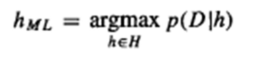 Maximum Likelihood and Least-Squared Error Hypotheses Deriving h ML In order to find the maximum likelihood hypothesis, we start with our earlier definition but using lower case p to refer to the