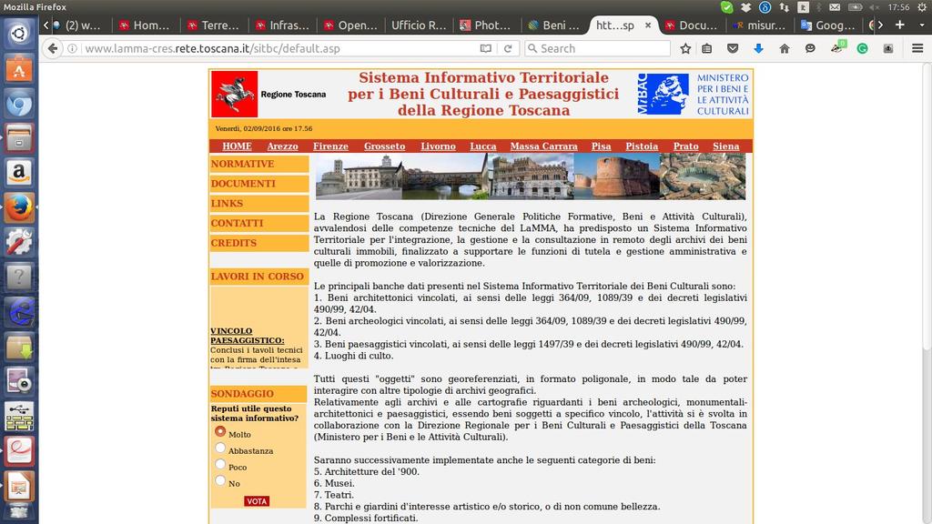 of natural Tuscany Region, jointly with MIBACT LAMMA, developed a GIS portal where is possible to consult the cultural, architectural natural sites