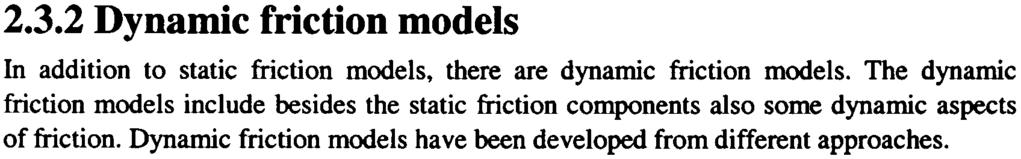 The model is made so that it is fe-usable and numerically robust and efficient for simulations (Breedveld, P.C., 2).