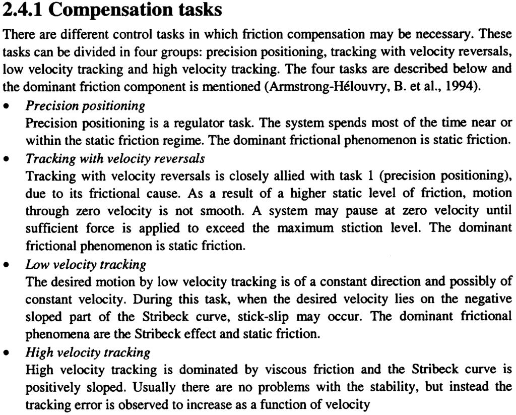 2.4.1 Compensation tasks There are different control tasks in which friction compensation may be necessary.