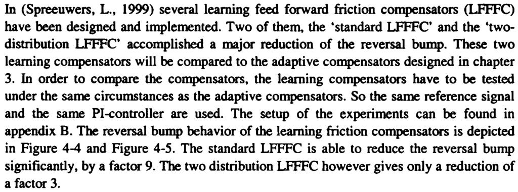 ~ Compensation of Friction in the Flight Simulator Stick using an Adaptive Friction Compensator - - 4.3 System with learning friction compensation In (Spreeuwers, L.