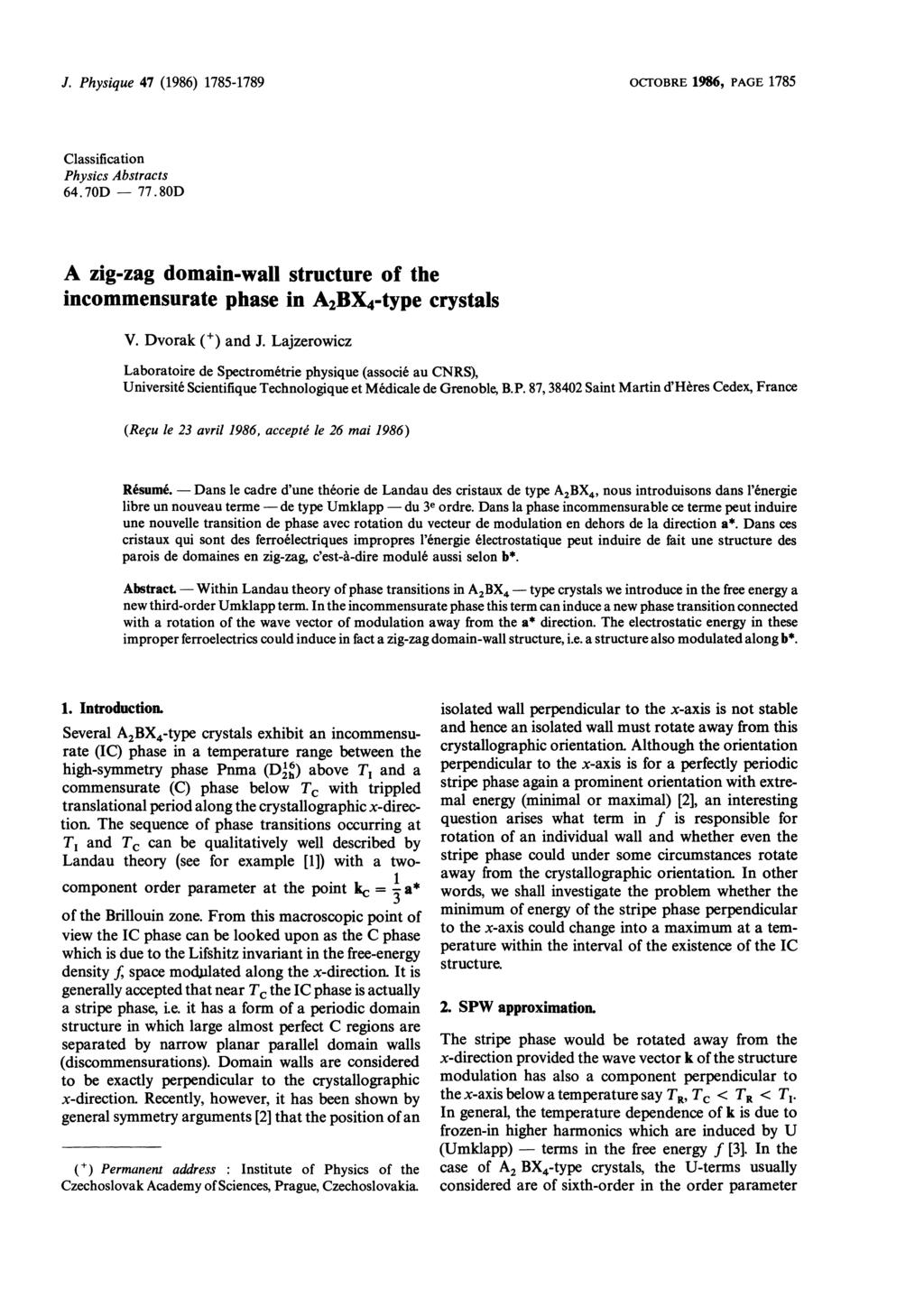Dans de J. Physique 47 (1986) 1785-1789 OCTOBRE 1986, 1785 Classification Physics Abstracts 64.70D - 77.80D A zig-zag domain-wall structure of the incommensurate phase in A2BX4-type crystals V.