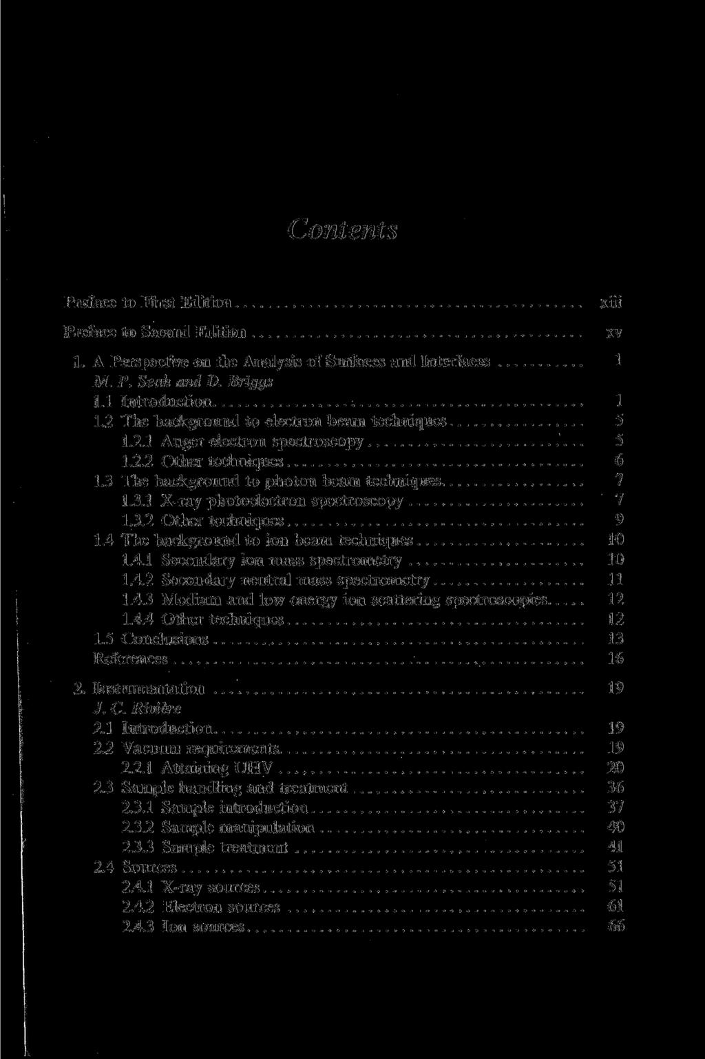Contents Preface to First Edition Preface to Second Edition 1. A Perspective on the Analysis of Surfaces and Interfaces 1 M. P. Seah and D. Briggs 1.1 Introduction 1 1.
