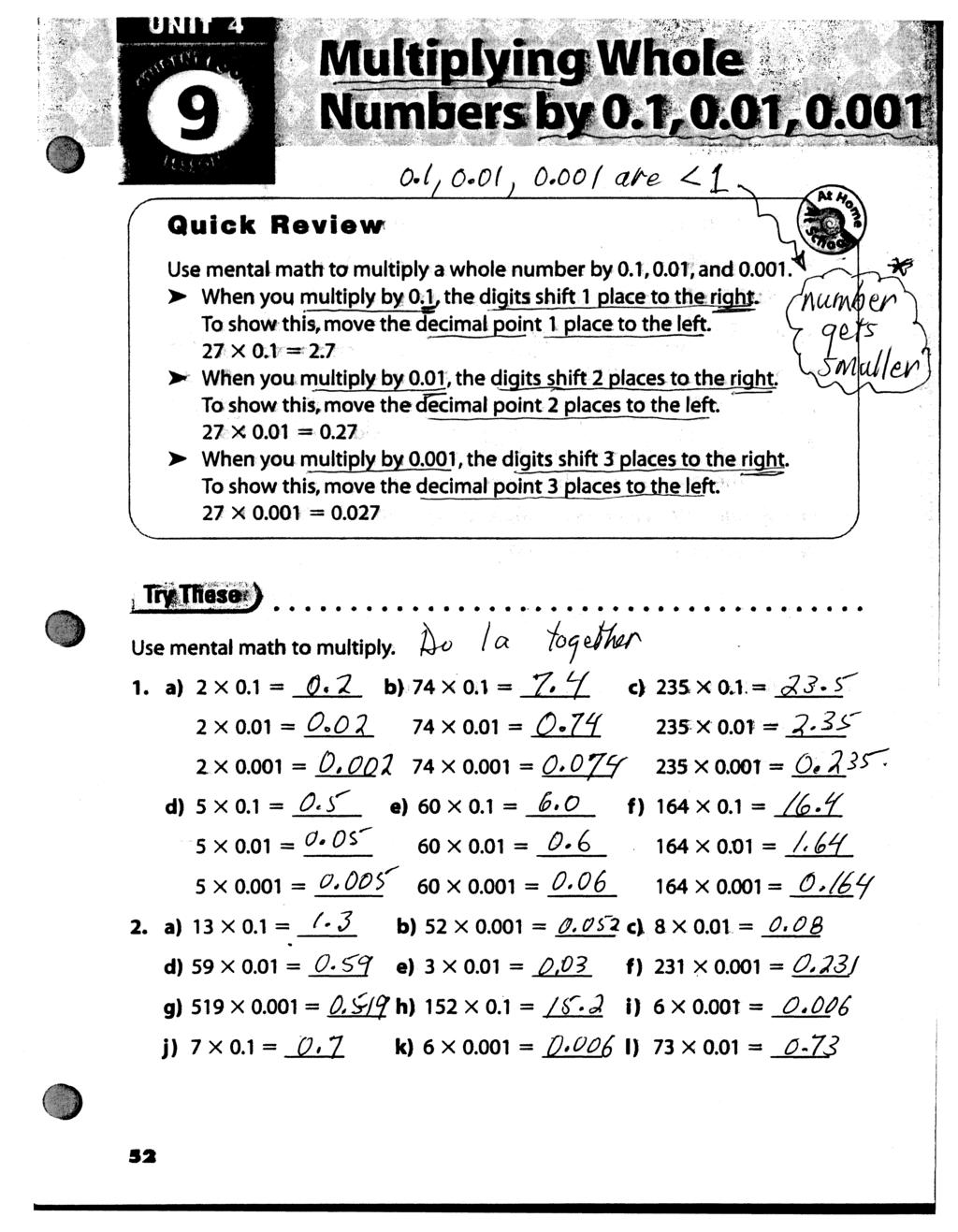 Mu Itiplying Who[e IP% ] Numbers by O.T r 0.01,0.001 0*1/ 0*01 } 0.001 ate <C QU2GI( Review Use mental math to multiply a whole number by 0.1,0.01, and 0.