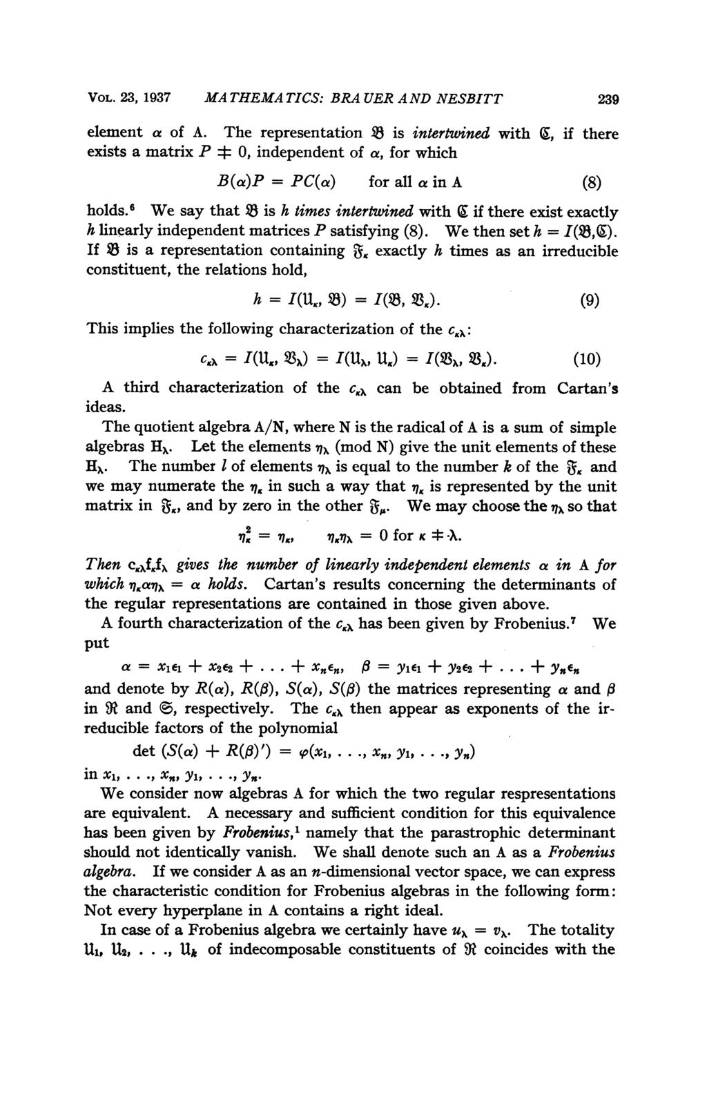 VOL. 23, 1937 MA THEMA TICS: BRA UER A ND NESBITT 239 element a of A.