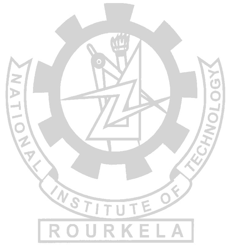 NATIONAL INSTITUTE OF TECHNOLOGY ROURKELA 769008, INDIA Certificate of Approval This is to certify that the thesis entitled APPLICATION OF FUZZY LOGIC AND TOPSIS IN THE TAGUCHI METHOD FOR