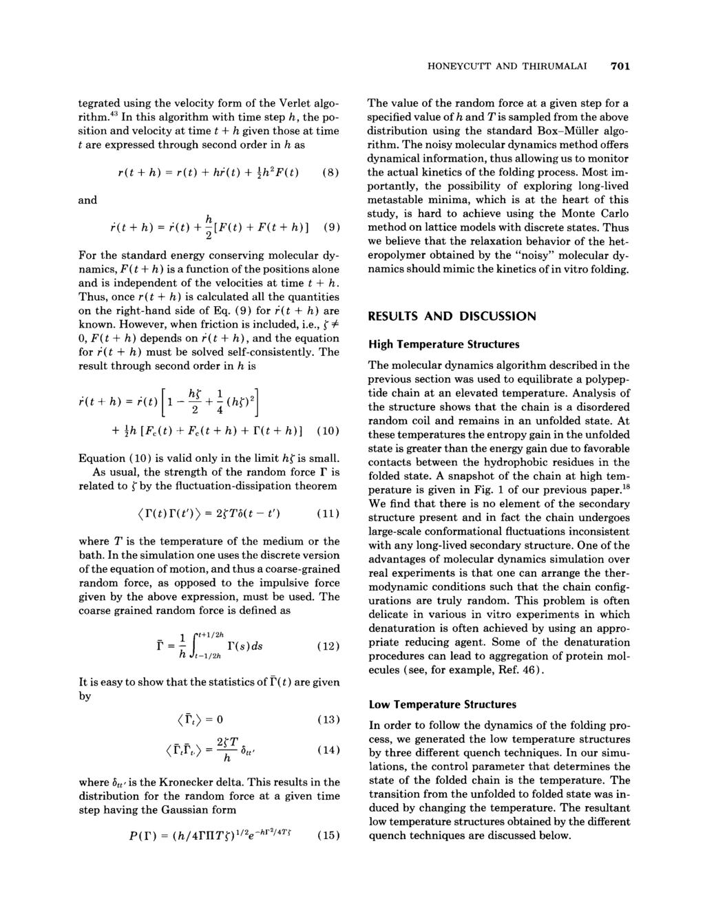 HONEYCUTT AND THIRUMALAI 701 tegrated using the velocity form of the Verlet algorithm.