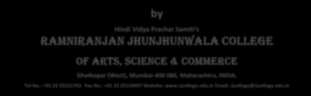STAR College Scheme List of Instruments by Hindi Vidya Prachar Samiti s RAMNIRANJAN JHUNJHUNWALA COLLEGE Of Arts, science & Commerce Ghatkopar (West), Mumbai-400 086, Maharashtra, INDIA. Tel No.