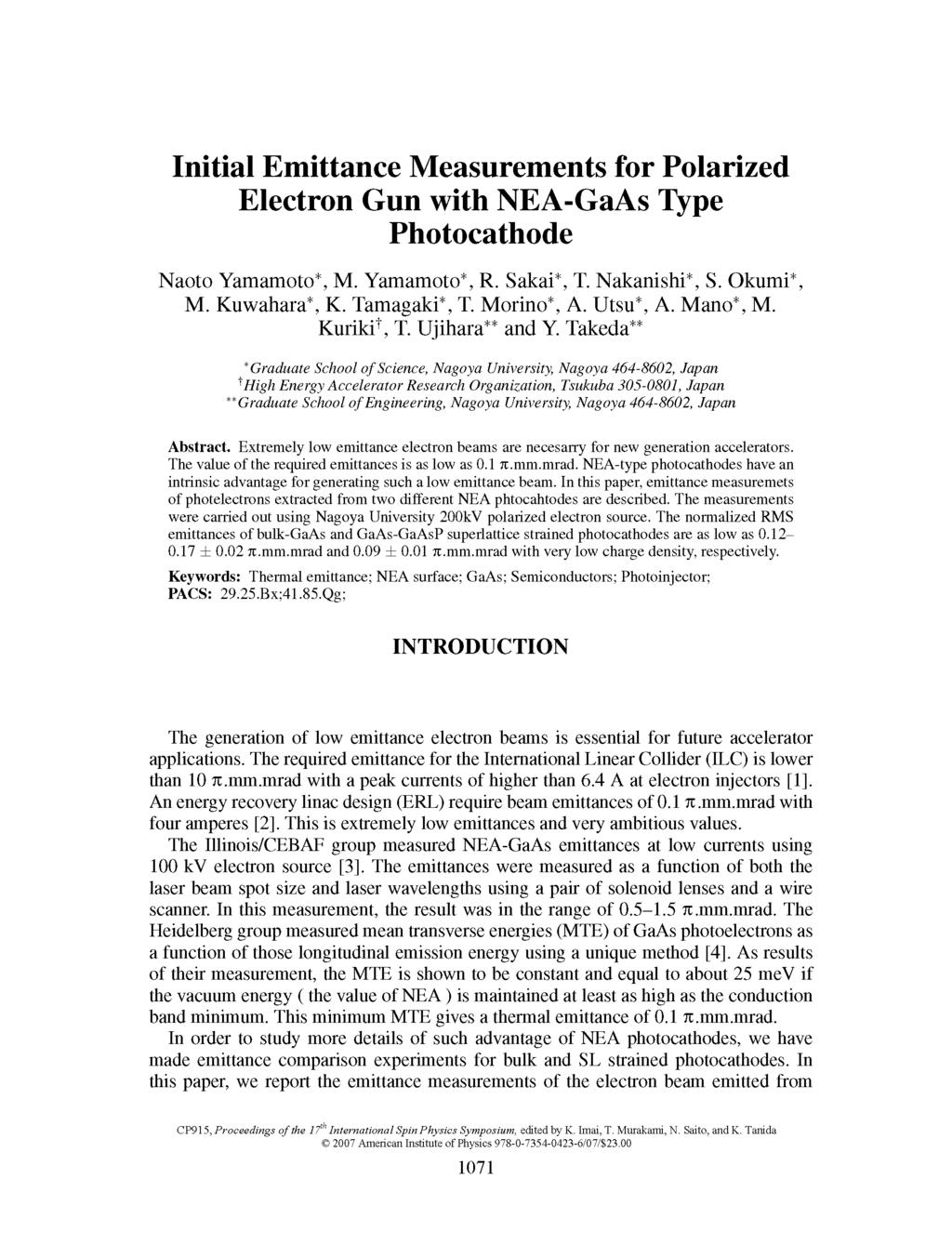 Initial Emittance Measurements for Polarized Electron Gun with NEA-GaAs Type Photocathode Naoto Yamamoto*, M. Yamamoto*, R. Sakai*, T. Nakanishi*, S. Okumi*, M. Kuwahara*, K. Tamagaki*, T. Morino*, A.