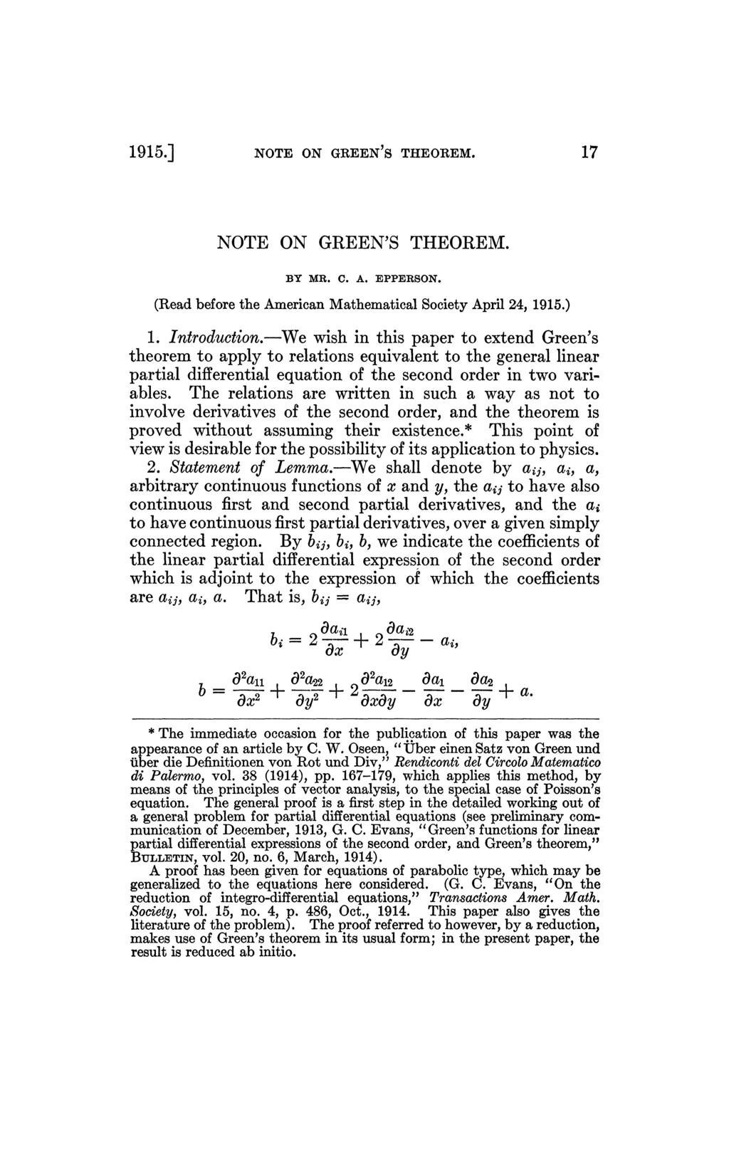 1915.] NOTE ON GREEN'S THEOREM. 17 NOTE ON GREEN'S THEOREM. BY MR. C. A. EPPERSON. (Read before the American Mathematical Society April 24, 1915.) 1.