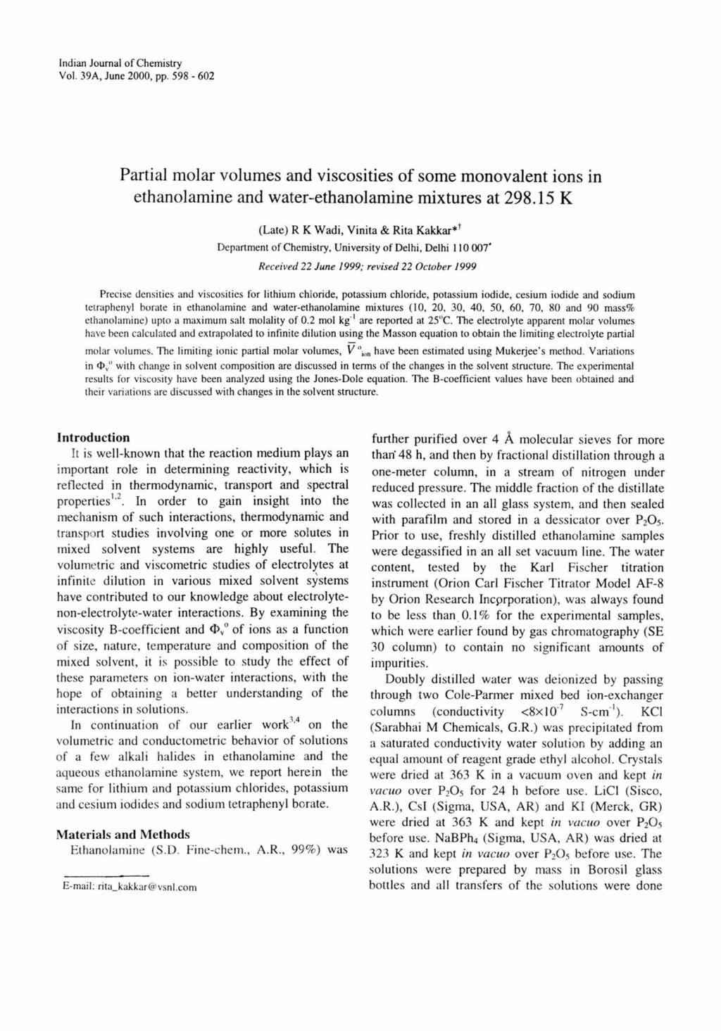 Indian Journal of Chemistry Vol. 39A, June 2000, pp. 598-602 Partial molar volumes and viscosities of some monovalent ions in ethanolamine and water--ethanolamine mixtures at 298.