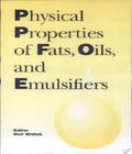 . Physical Properties Of Fats Oils And Emulsifiers physical properties of fats oils and emulsifiers author by Neil Widlak and published