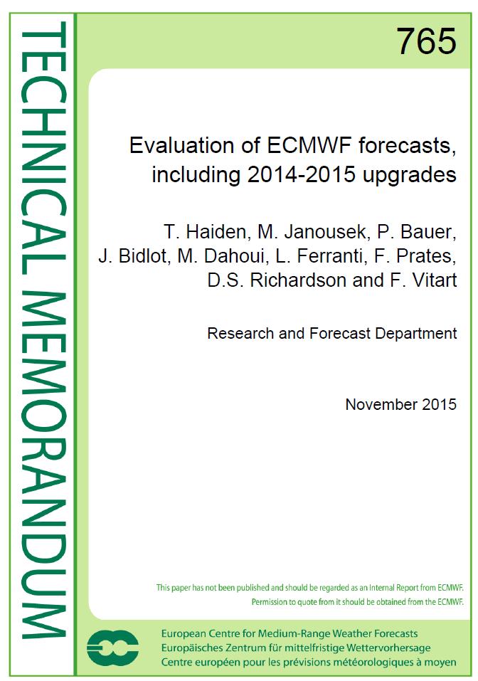 Evaluation of forecast performance New model cycles Diagnostic study of model behaviour Comparison with reference systems Comparison with other centres