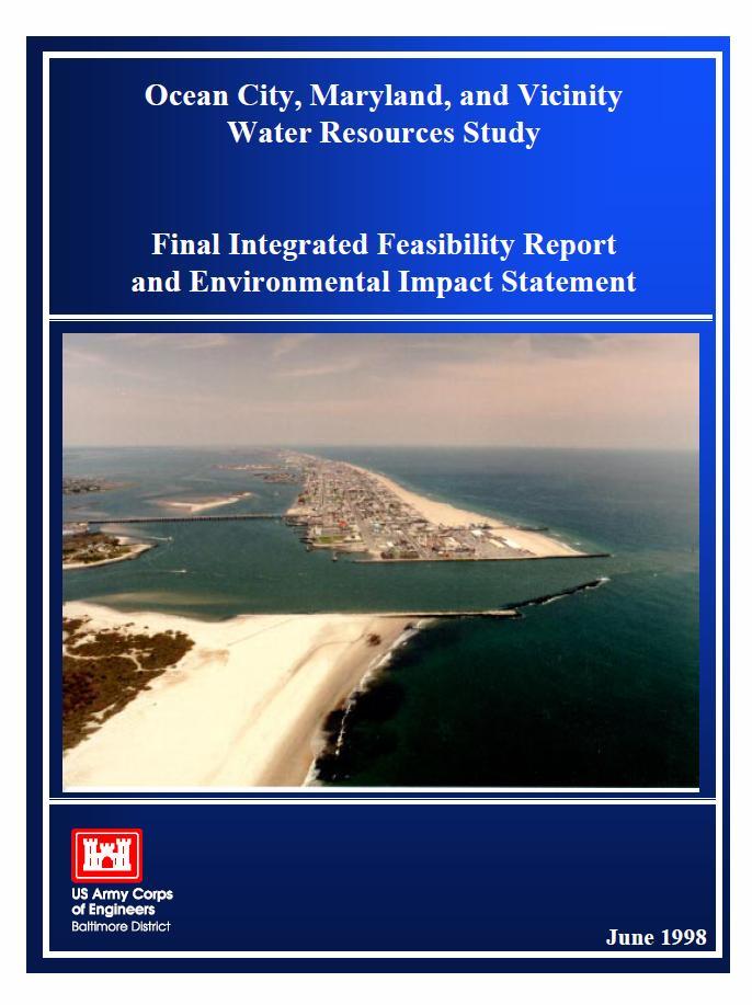 Ocean City Feasibility Study 1998 Sand management plan to implement navigation improvements and restore fish and wildlife habitat Completed 1.