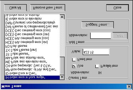 56 TPoint for Windows Figure 40 More Terms dialog box (TPoint) The list box on the left of the More Terms dialog displays a list of terms that can be used when creating telescope models.