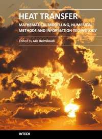 Heat Transfer - Mathematical Modelling, Numerical Methods Information Technology Edited by Prof.