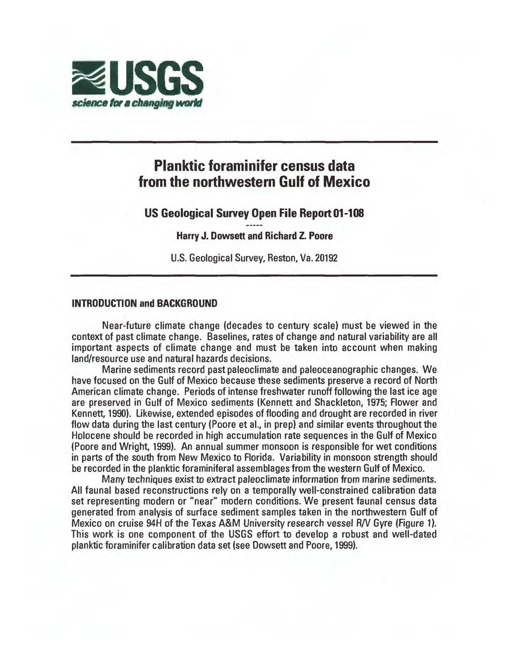 USGS science formcttanging uwu Planktic foraminifer census data from the northwestern Gulf of Mexico US Geological Survey Open File Report 01-108 Harry J. Dowsett and Richard Z. Poore U.S. Geological Survey, Reston, Va.