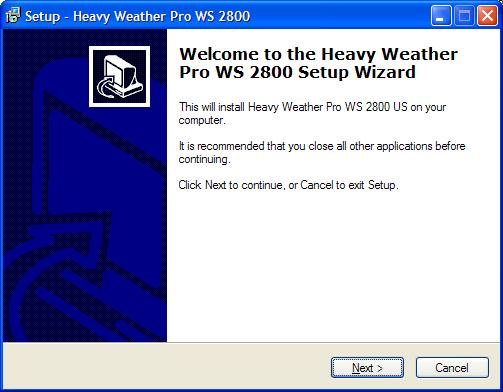 INSTALLING THE HEAVY WEATHER PRO SOFTWARE Locate the Heavy Weather Pro application file (this is the file you downloaded