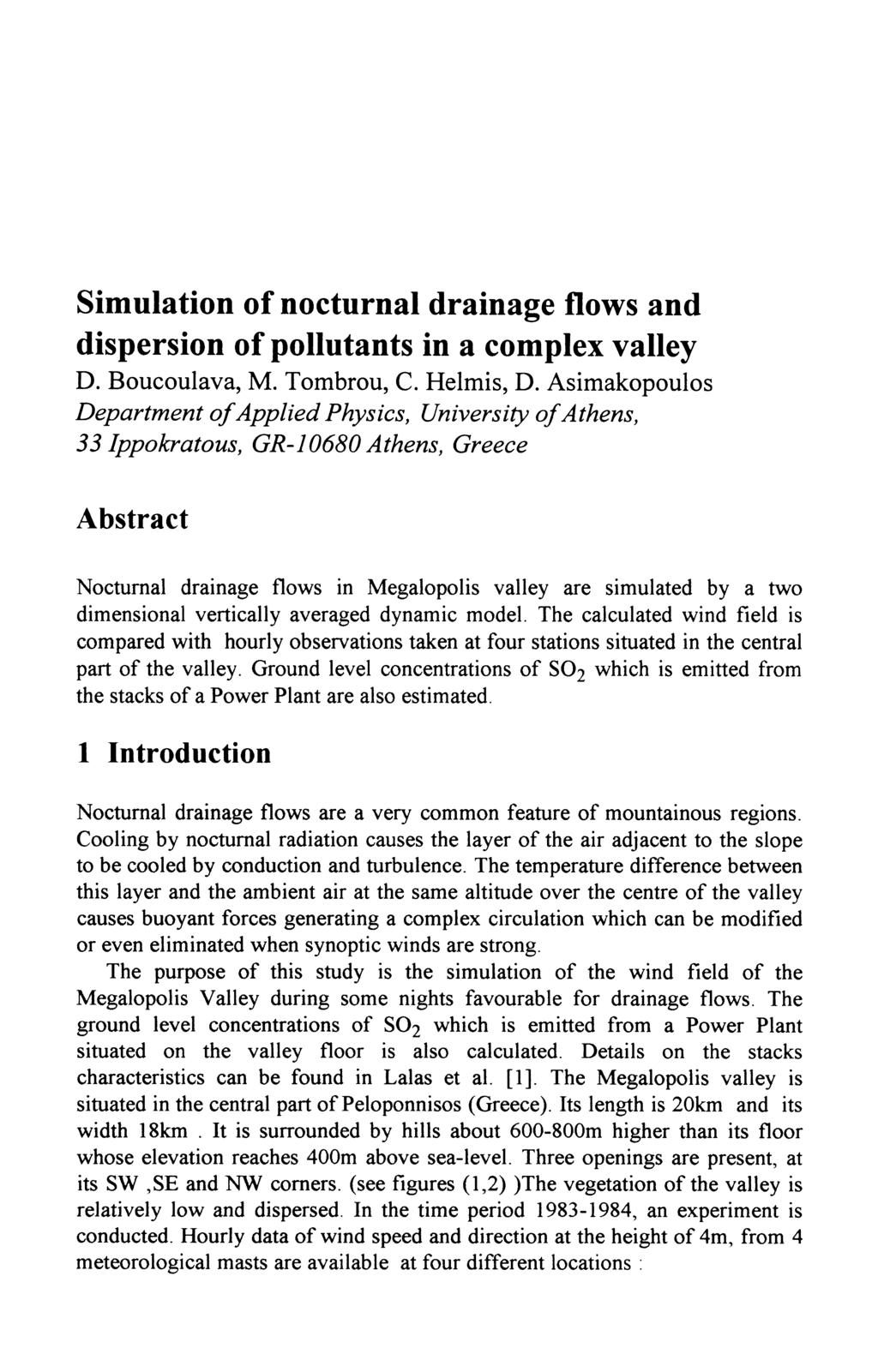 Simulation of nocturnal drainage flows and dispersion of pollutants in a complex valley D. Boucoulava, M. Tombrou, C. Helmis, D.