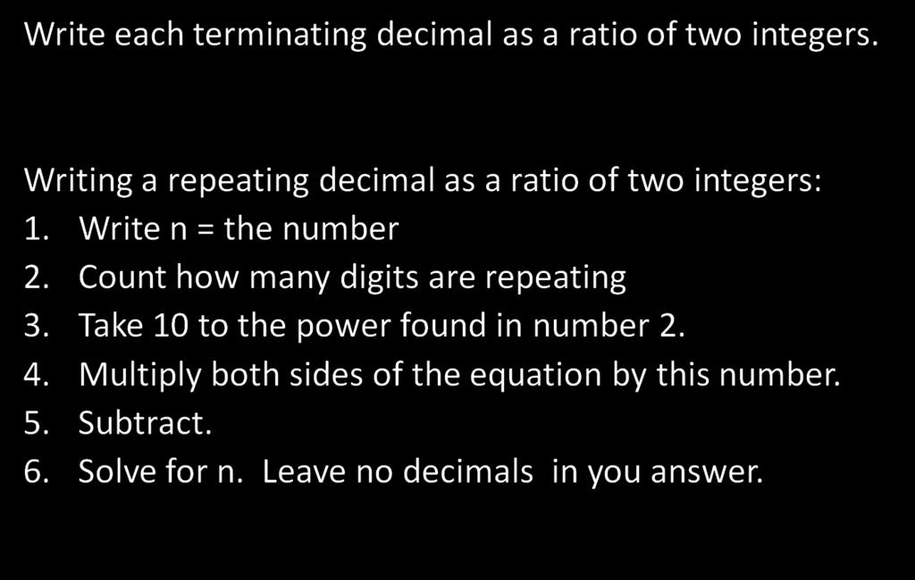 Converng Decimals Use the process to write as a rao of two integers: 3.