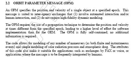 Comparison of OPM, OEM, and ODE SC 14 ORBIT DATA EXCHANGE Specifies osculating position, velocity, and accelerations in a prescribed reference frame, presentation of mean estimation state variables