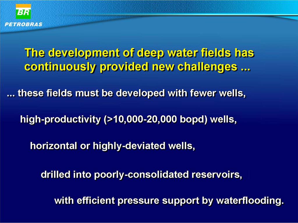 The development of the deep water fields from the Campos Basin has continuously provided new challenges for the reservoir characterization and management in the Campos Basin, particularly because