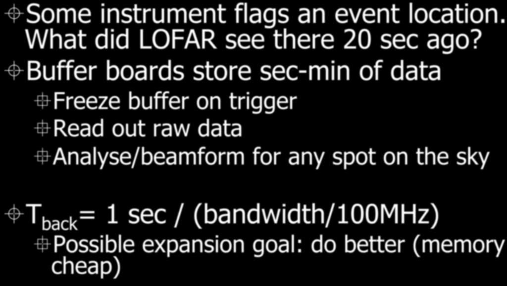 Transient Buffers Some instrument flags an event location. What did LOFAR see there 20 sec ago?