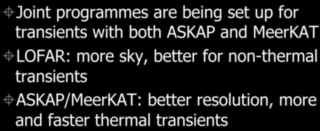 TKP Synergy: ASKAP/MeerKAT Joint programmes are being set up for transients with both ASKAP and MeerKAT LOFAR: more