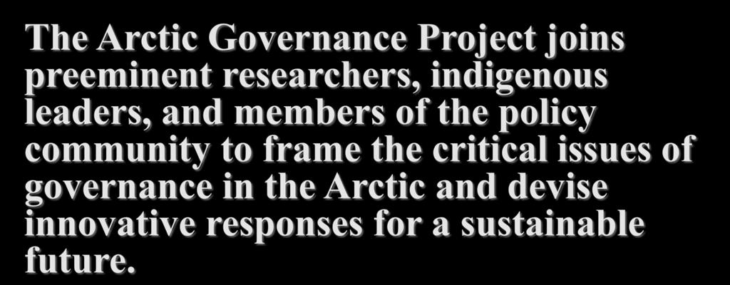 The Arctic Governance Project joins preeminent