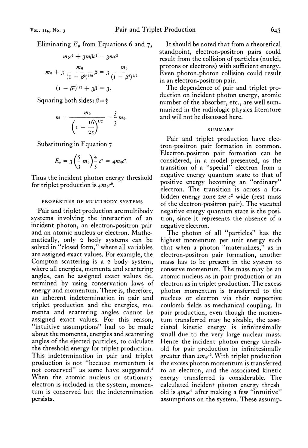 VOL. 114, No. 3 Pair and Triplet Production 643 Eliminating E,, from Equations 6 and 7, mo+3 m,c2 + 3mI3C2 = 3mc2 m m ( I - /32)5/2 (I - p2)1/2 (I - 52)1/2 + 313 = 3.