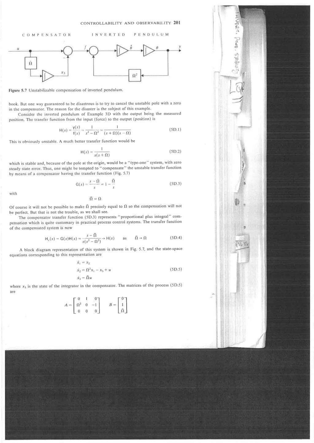 CONTROLLABILITY AND OBSERVABILlTY 201 COMPENSATOR INVERTED PENDULUM u 8 Figure 5.7 Unstabilizable compensation of inverted pendulum. book.