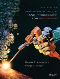 Applied Statistics and Probability for Engineers Sixth Edition Douglas C. Montgomery George C.
