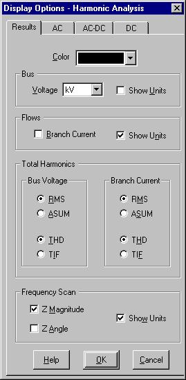Display Options 21.3 Display Options The Harmonic Analysis Display Options consist of a Results page and three pages for AC, AC-DC, and DC info annotations.